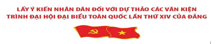 Triển khai lấy ý kiến đối với các dự thảo các văn kiện Đại hội XIV của Đảng
